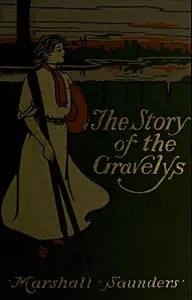 The Story of the Gravelys: A Tale for Girls — Marshall Saunders cover