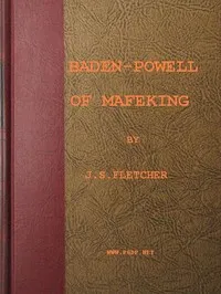Baden-Powell of Mafeking — J. S. (Joseph Smith) Fletcher cover