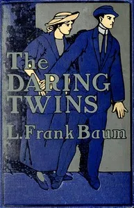 The Daring Twins: A Story for Young Folk — L. Frank (Lyman Frank) Baum cover