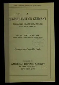 A searchlight on Germany: Germany's Blunders, Crimes and Punishment cover