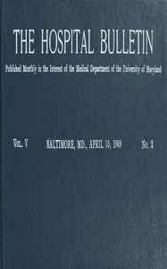 The Hospital Bulletin, Vol. V, No. 2, April 15, 1909 cover