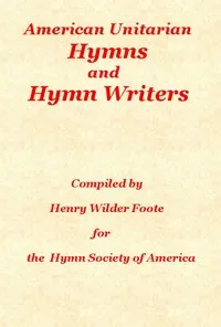 American Unitarian Hymn Writers and Hymns cover