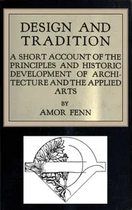 Design and Tradition: A short account of the principles and historic development of architecture and the applied arts cover