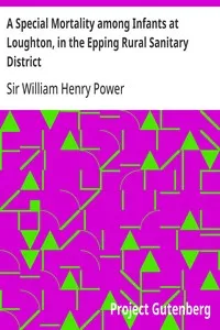 A Special Mortality among Infants at Loughton, in the Epping Rural Sanitary District — William Henry, Sir Power cover
