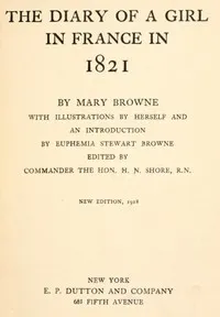 The Diary of a Girl in France in 1821 — Mary Browne cover