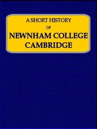 A Short History of Newnham College, Cambridge — Alice Gardner cover