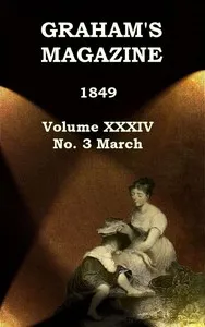 Graham's Magazine, Vol. XXXIV, No. 3, March 1849 cover