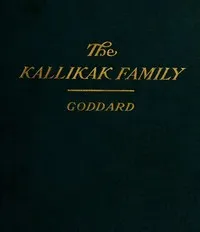 The Kallikak Family: A Study in the Heredity of Feeble-Mindedness — Henry Herbert Goddard cover