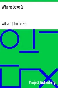 Where Love Is — William John Locke cover