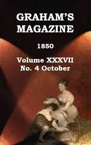 Graham's Magazine, Vol. XXXVII, No. 4, October 1850 — Various cover