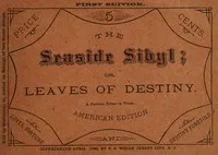 The Seaside Sibyl; Or Leaves of Destiny: A Fortune Teller in Verse cover