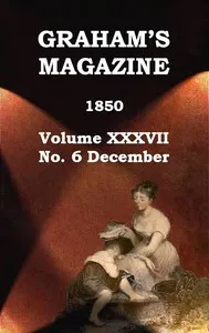 Graham's Magazine, Vol. XXXVII, No. 6, December 1850 cover