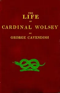 The Life of Cardinal Wolsey cover