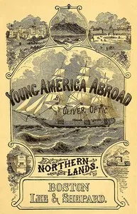 Northern Lands; Or, Young America in Russia and Prussia — Oliver Optic cover