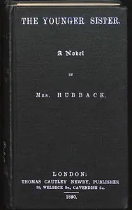 The Younger Sister: A Novel, Volumes 1-3 — Mrs. (Catherine-Anne Austen) Hubback cover