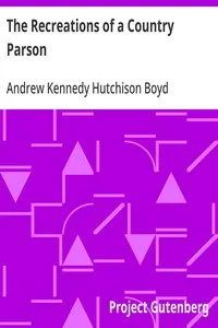 The Recreations of a Country Parson — Andrew Kennedy Hutchison Boyd cover