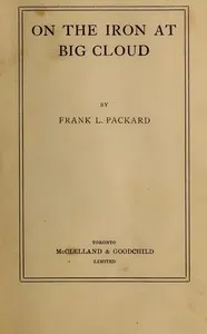 On the Iron at Big Cloud — Frank L. (Frank Lucius) Packard cover