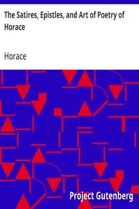 The Satires, Epistles, and Art of Poetry of Horace — Horace cover
