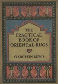 The Practical Book of Oriental Rugs cover