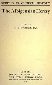 The Albigensian Heresy — Henry James Warner cover