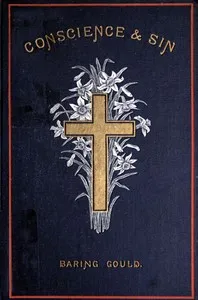 Conscience and Sin: Daily Meditations for Lent, Including Week-days and Sundays — S. (Sabine) Baring-Gould cover