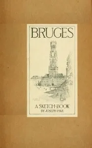 Bruges: A Sketch-Book — Joseph Pike cover