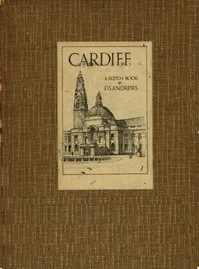 Cardiff: A Sketch-Book — D. S. (Douglas Sharpus) Andrews cover