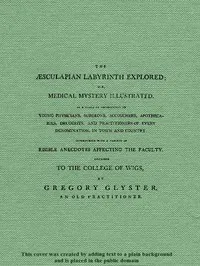 The Æsculapian Labyrinth Explored; Or, Medical Mystery Illustrated cover