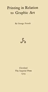 Printing in Relation to Graphic Art — George French cover