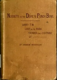 Nuggets in the Devil's Punch Bowl, and Other Australian Tales — Andrew Robertson cover