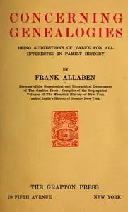 Concerning Genealogies: Being Suggestions of Value for All Interested in Family History — Frank Allaben cover