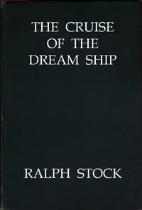 The Cruise of the Dream Ship — Ralph Stock cover