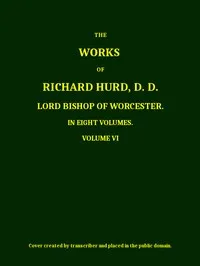 The works of Richard Hurd, volume 6 (of 8) — Richard Hurd cover