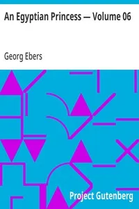 An Egyptian Princess — Volume 06 — Georg Ebers cover