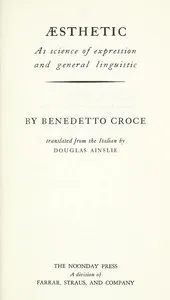 Æsthetic as science of expression and general linguistic — Benedetto Croce cover