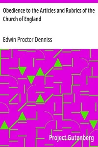 Obedience to the Articles and Rubrics of the Church of England: a Bond of Union between the Established Clergy — Edwin Proctor Denniss cover