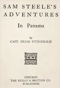 Sam Steele's Adventures in Panama — L. Frank (Lyman Frank) Baum cover
