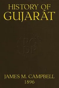 History of Gujarát: Gazetteer of the Bombay Presidency, Volume I, Part I. — James M. Campbell cover