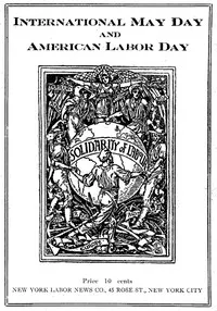 International May Day and American Labor Day: A Holiday Expressing Working Class Emancipation Versus a Holiday Exalting Labor's Chains — Boris Reinstein cover