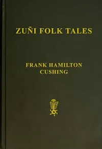 Zuñi Folk Tales cover