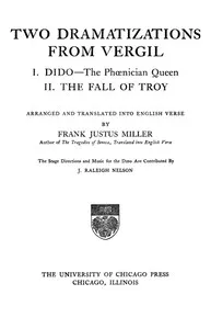 Two Dramatizations from Vergil: I. Dido—the Phœnecian Queen; II. The Fall of Troy — Virgil cover