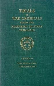 Trials of war criminals before the Nuernberg military tribunals under control council law no. 10, volume II cover