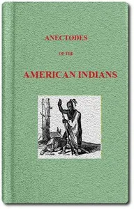 Anecdotes of the American Indians, illustrating their eccentricities of character — Anonymous cover