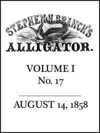 Stephen H. Branch's Alligator, Vol. 1 no. 17, August 14, 1858 — Anonymous cover