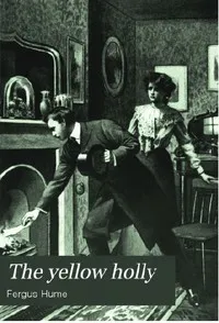 The Yellow Holly — Fergus Hume cover
