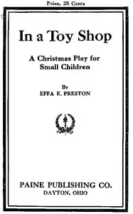 In a Toy Shop: A Christmas Play for Small Children — Effa E. (Effa Estelle) Preston cover