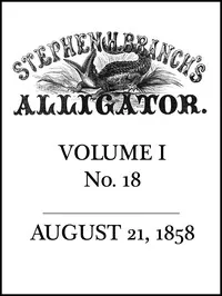 Stephen H. Branch's Alligator, Vol. 1 no. 18, August 21, 1858 cover