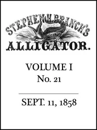 Stephen H. Branch's Alligator, Vol. 1 no. 21, September 11, 1858 cover