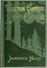 Vacation Camping for Girls — Jeannette Augustus Marks cover