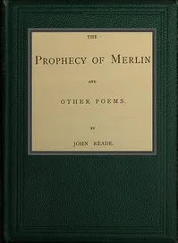 The Prophecy of Merlin, and Other Poems — John Reade cover